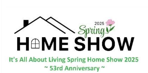 Spring 2025 Home Show Logo with "It's All About Living Spring Home Show 2025 ~ 53rd Anniversary"